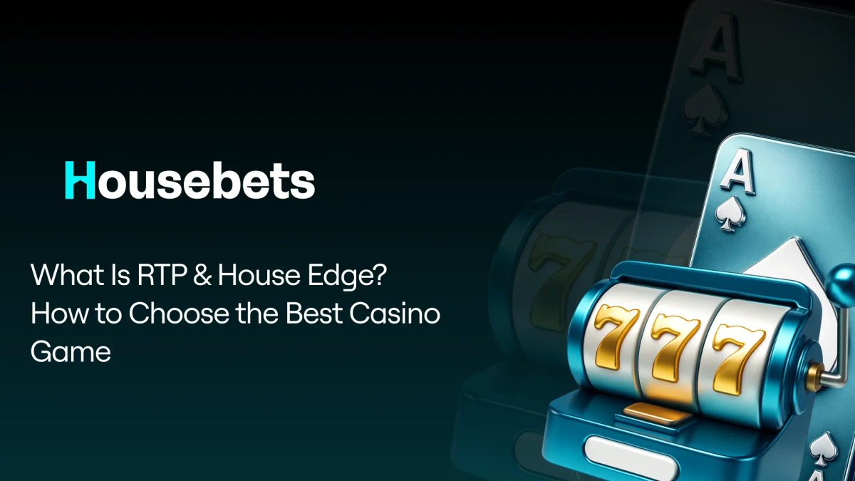 What Is RTP & House Edge? How to Choose the Best Casino Game