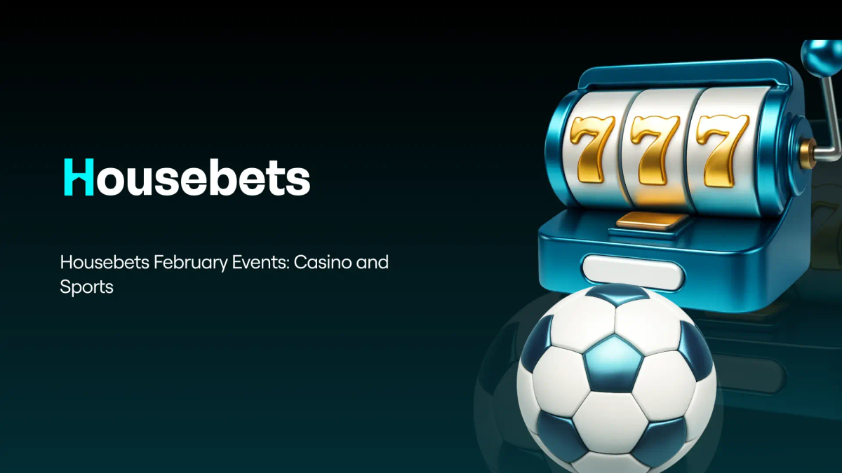 Housebets February Events: Casino and Sportsbook