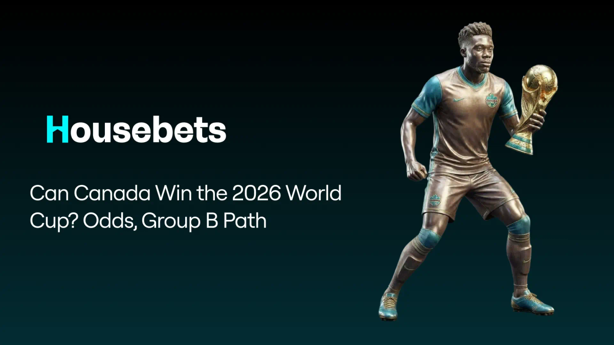 Can Canada Win the 2026 World Cup? Odds, Group B Path & What the Betting Markets Say
