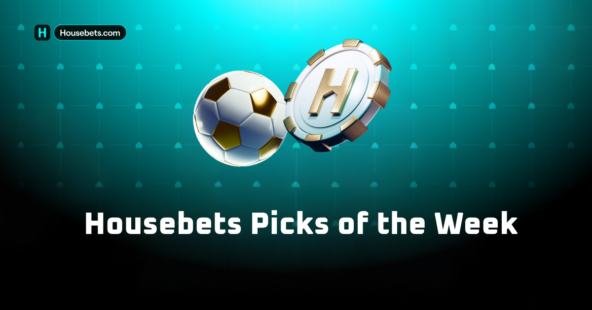 Housebets Picks of the Week