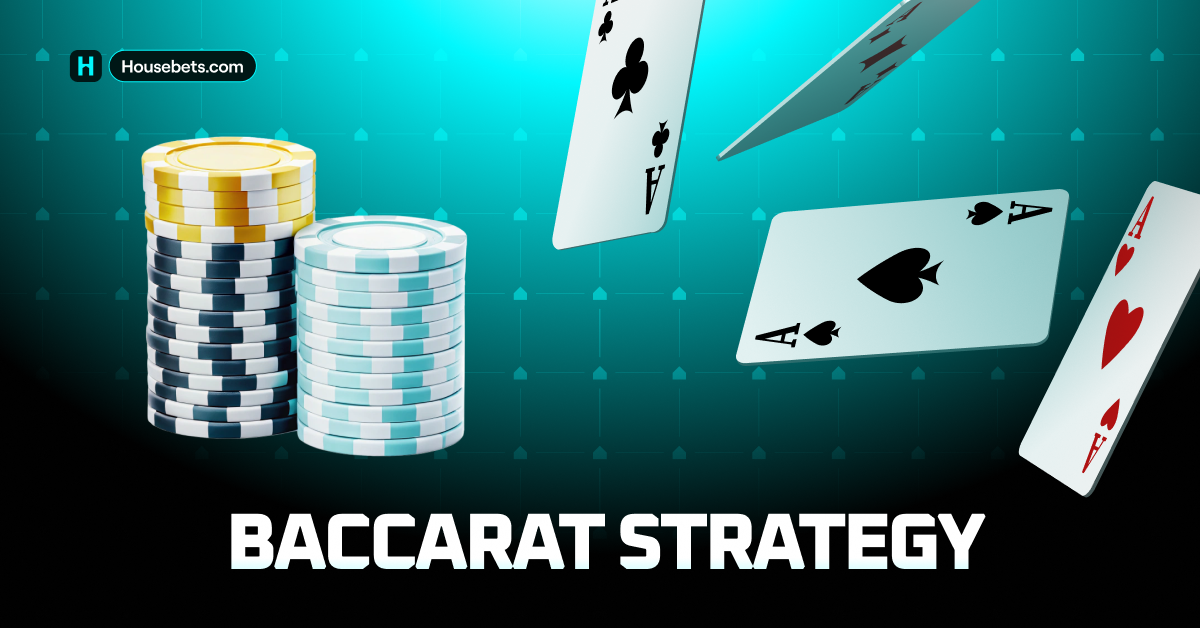Baccarat Winning Strategy- How to get started