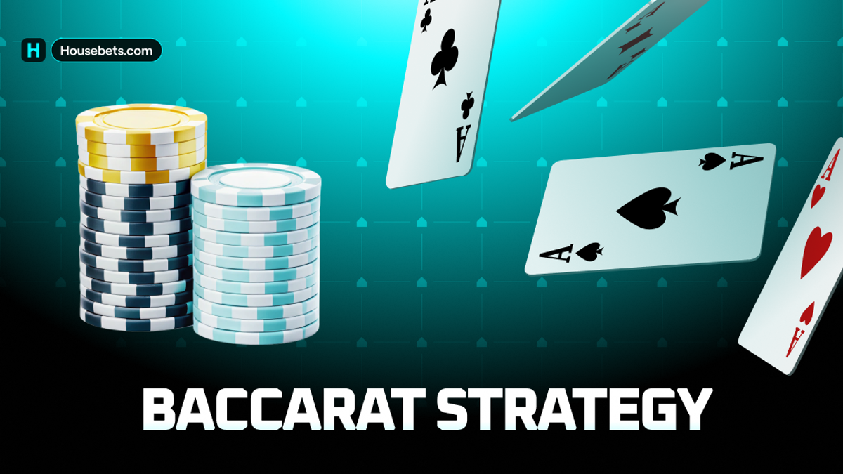 Baccarat Winning Strategy- How to get started