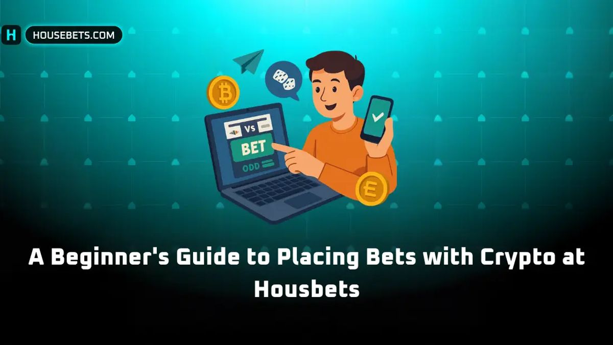 A Beginner's Guide to Placing Bets with Crypto at Housebets
