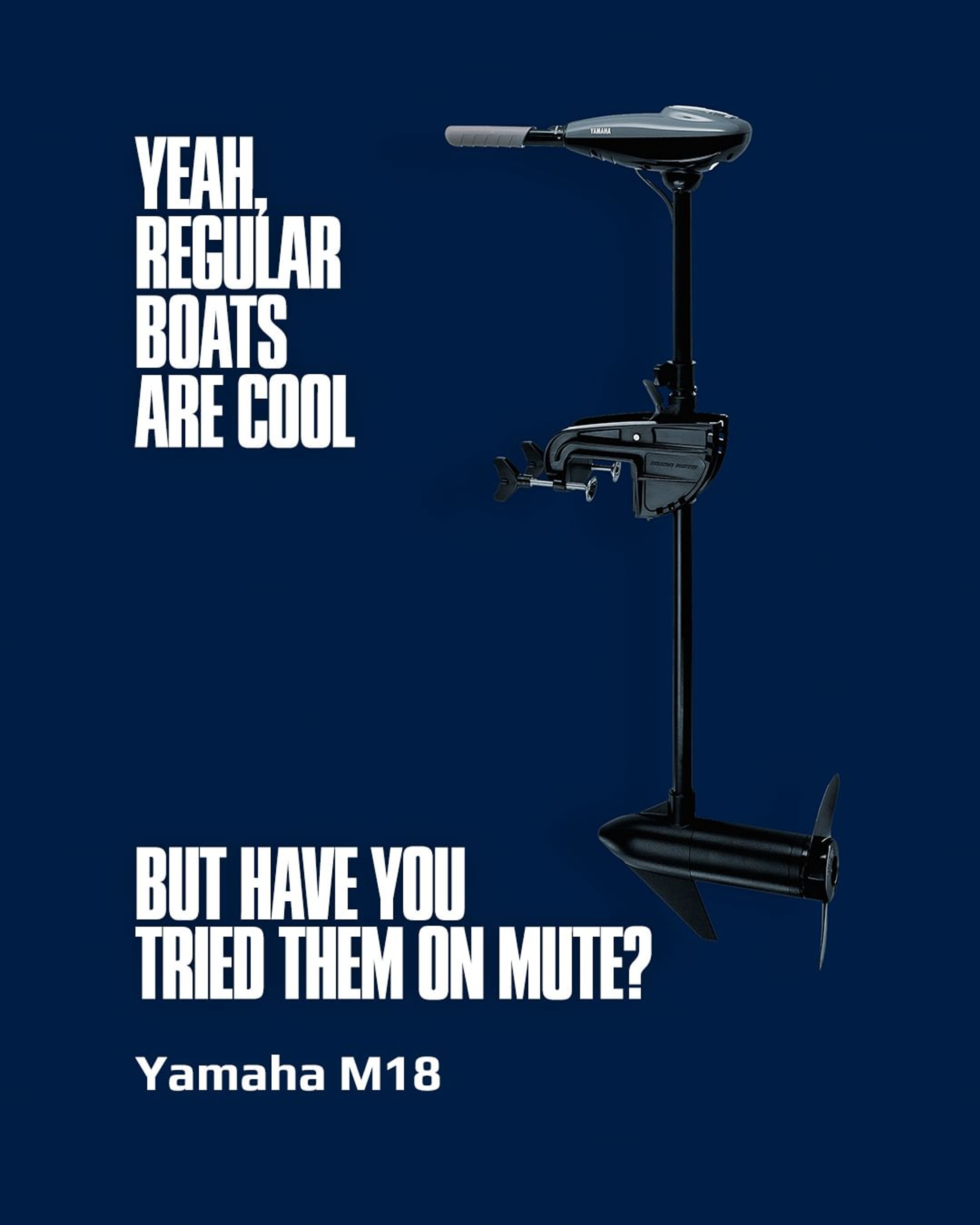 Yeah, regular boats are cool. But have you tried them on mute?