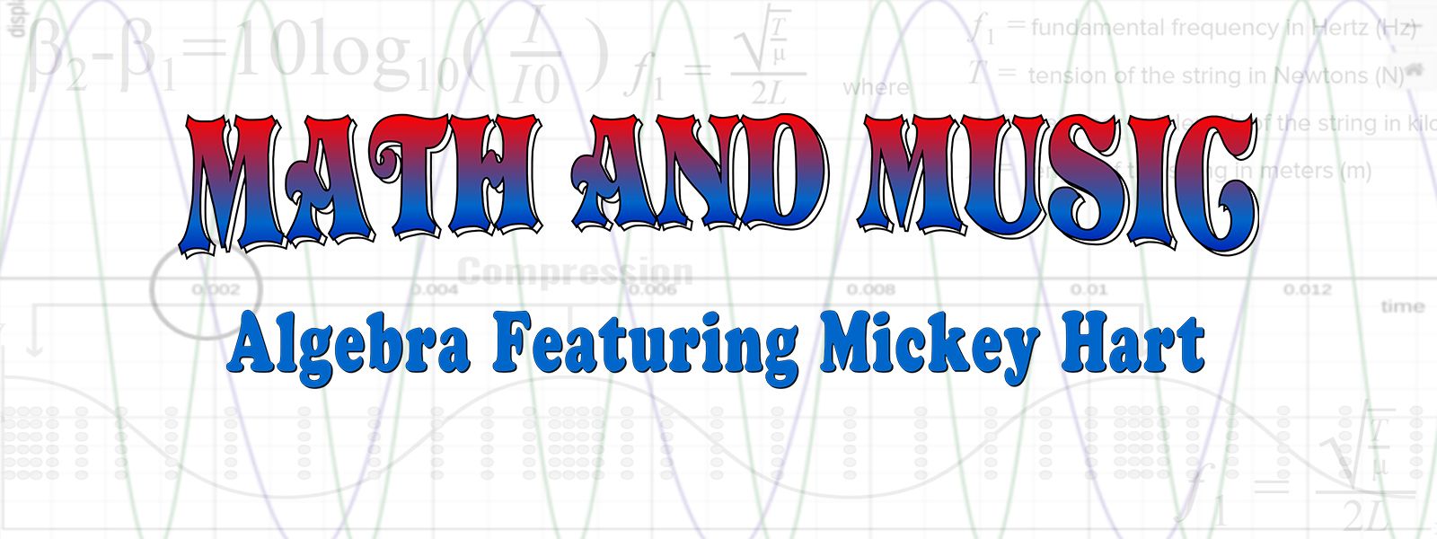 Math and Music: Algebra Featuring Mickey Hart