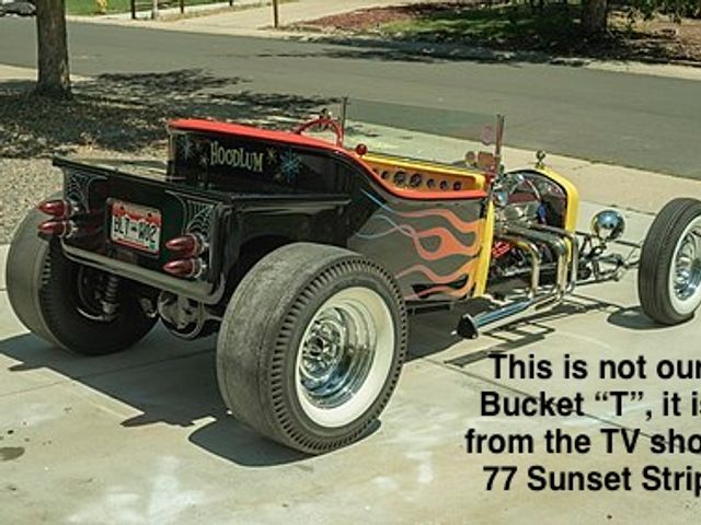 1950 - 60 Bucket T (actual date not known) — museum photo