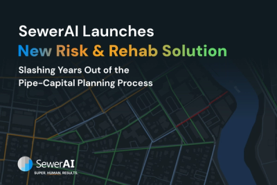 SewerAI Launches New Risk & Rehab Solution, Slashing Years Out of the Capital Planning Process