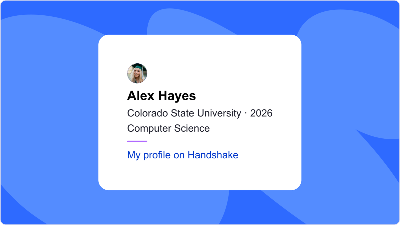 email signature mock against a blue graphic background features student headshot, name, school, graduation year, major, and a link to their Handshake profile