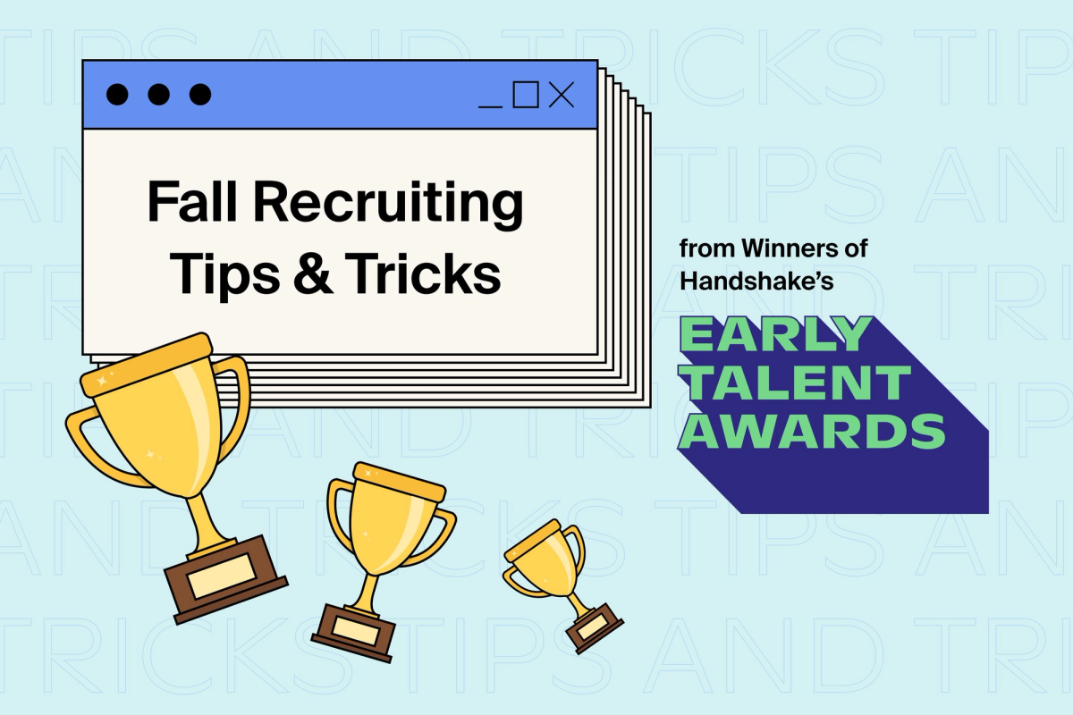 Fall recruiting tips from Handshake's early talent award winners