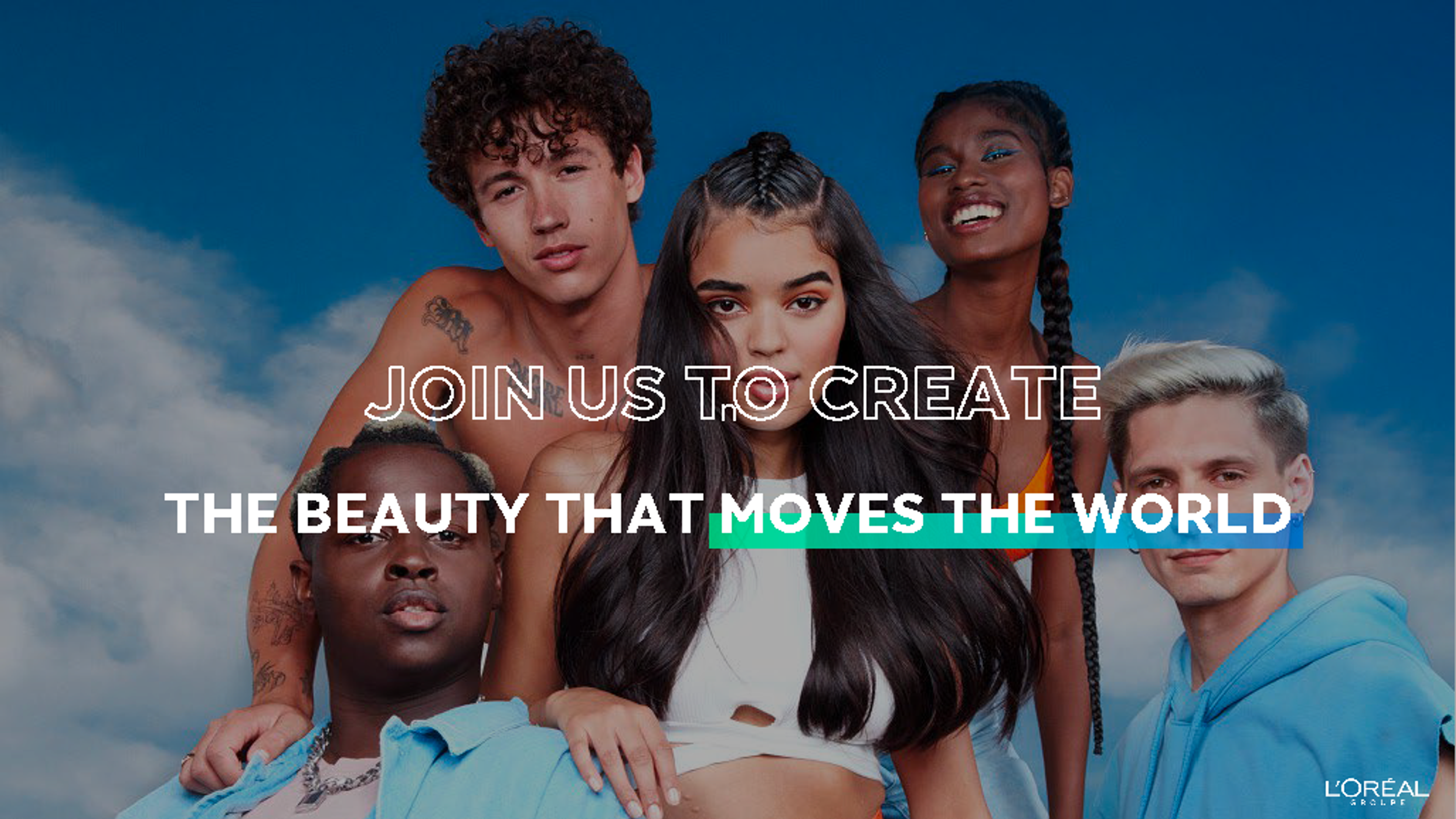 Group of young people with text reading "Join us to create the beauty that moves the world"