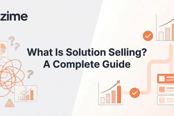 What Is Solution Selling? A Complete Guide