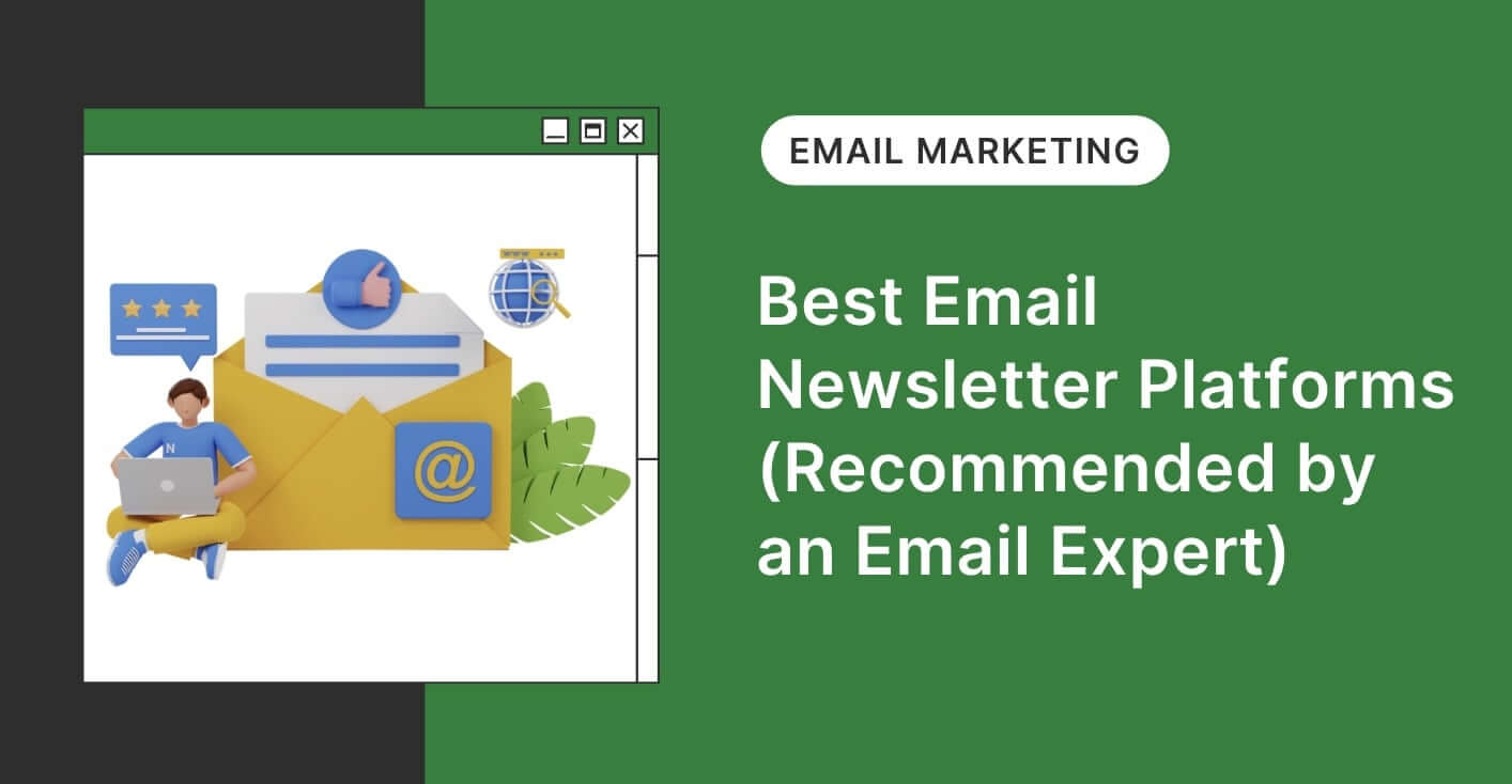The 11 Best Email Newsletter Platforms for 2026 - Expert Reviews