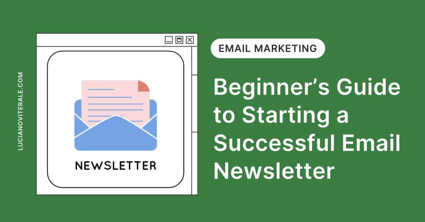 How to start a successful email newsletter (a beginners guide)