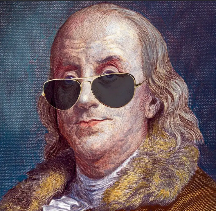 Benjamin Franklin wearing aviator sunglasses
