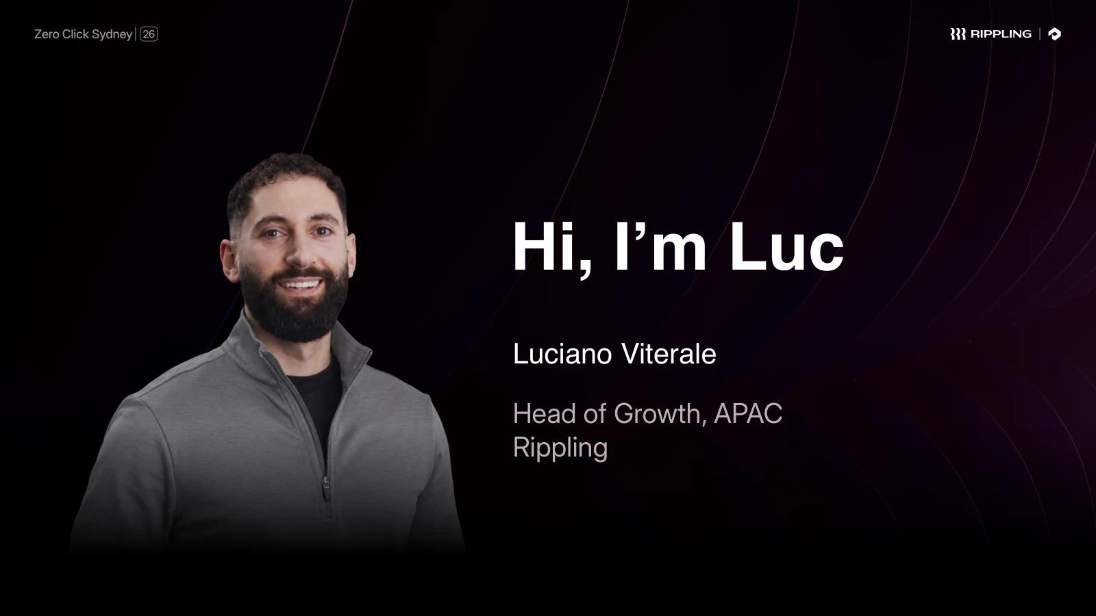 "Hi, I’m Luc" introduction slide with a headshot of Luciano Viterale, Head of Growth, APAC at Rippling