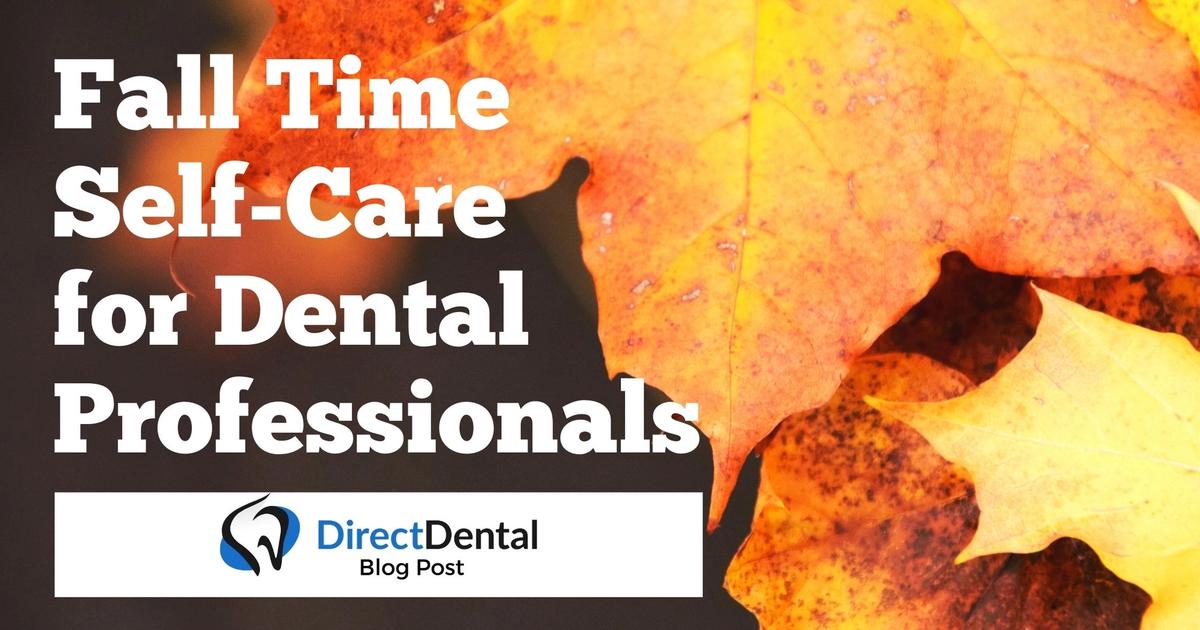 Fall Time Self-Care for Dental Professionals | DirectDental Blog