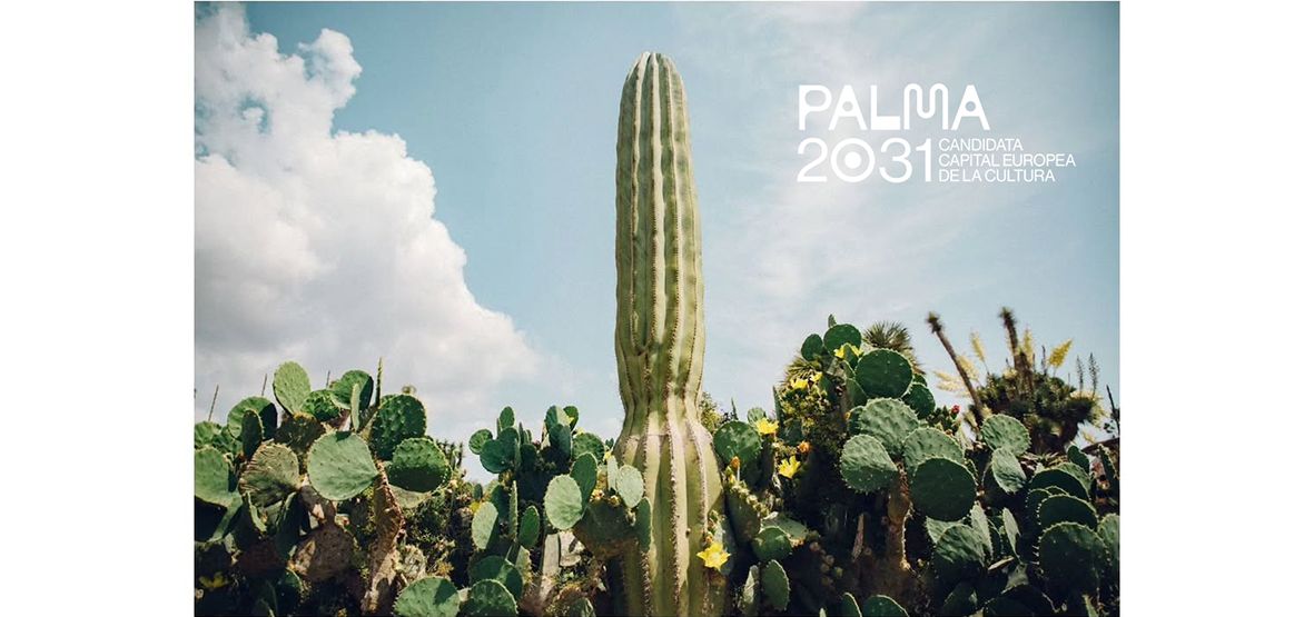 Palma defenderá "Mediterráneo in Motion" para ser la Capital Europea de la Cultura 2031 / Palma defensarà "Mediterráneo in Motion" per a ser la Capital Europea de la Cultura 2031