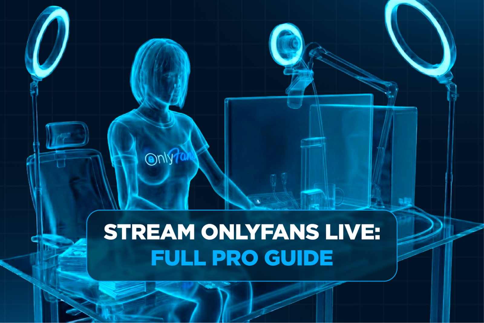 Comment streamer sur OnlyFans Live comme un pro (Guide complet et astuces)