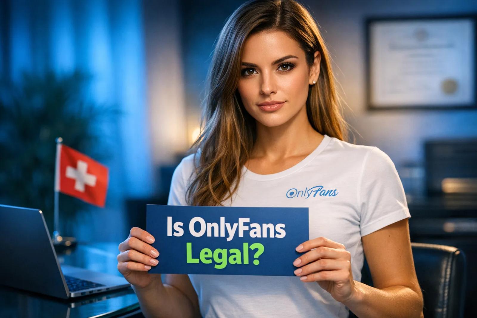 Is OnlyFans Legal in Switzerland? The reality