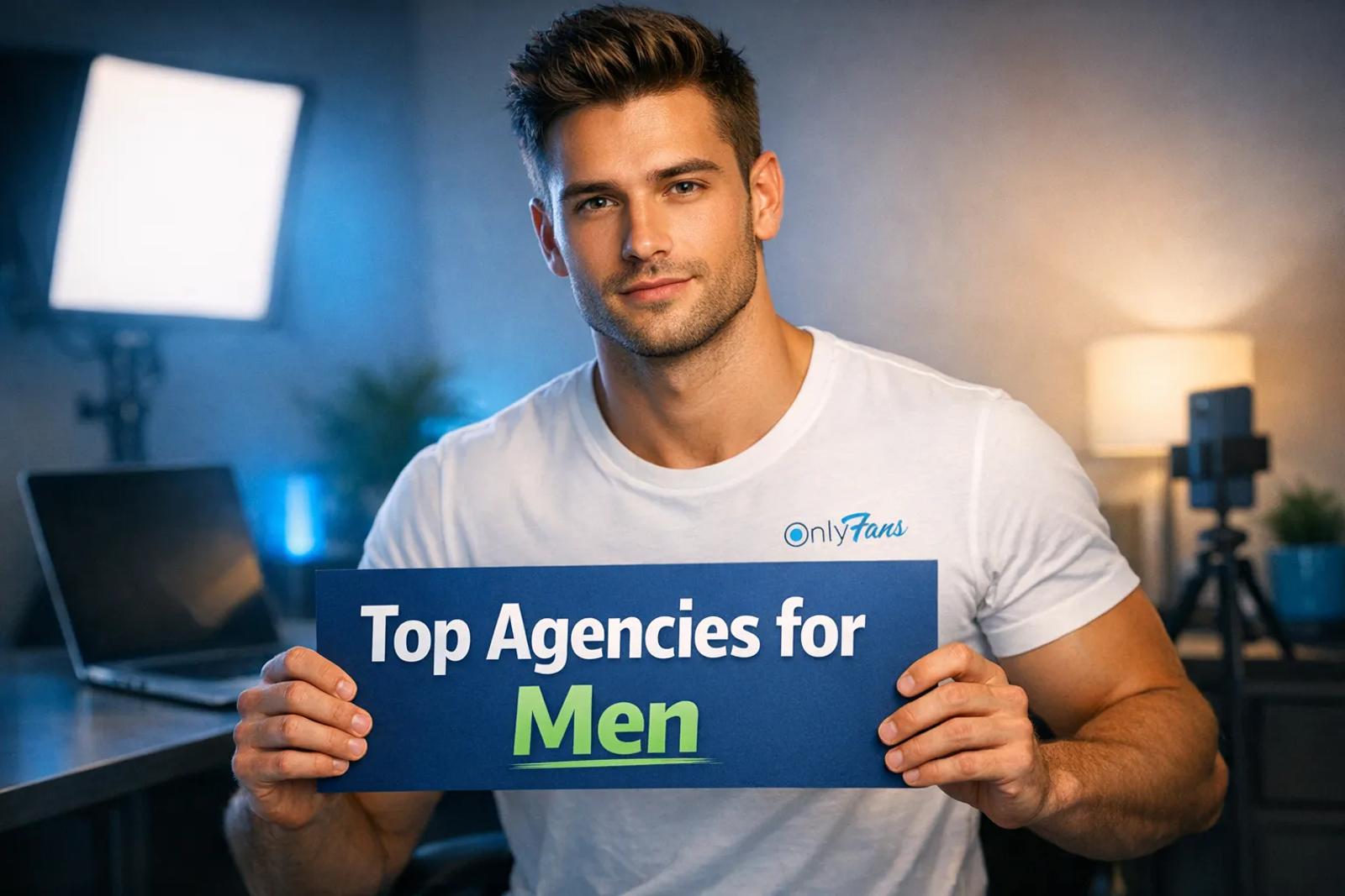 The Best OnlyFans Agencies for Male Creators In 2026