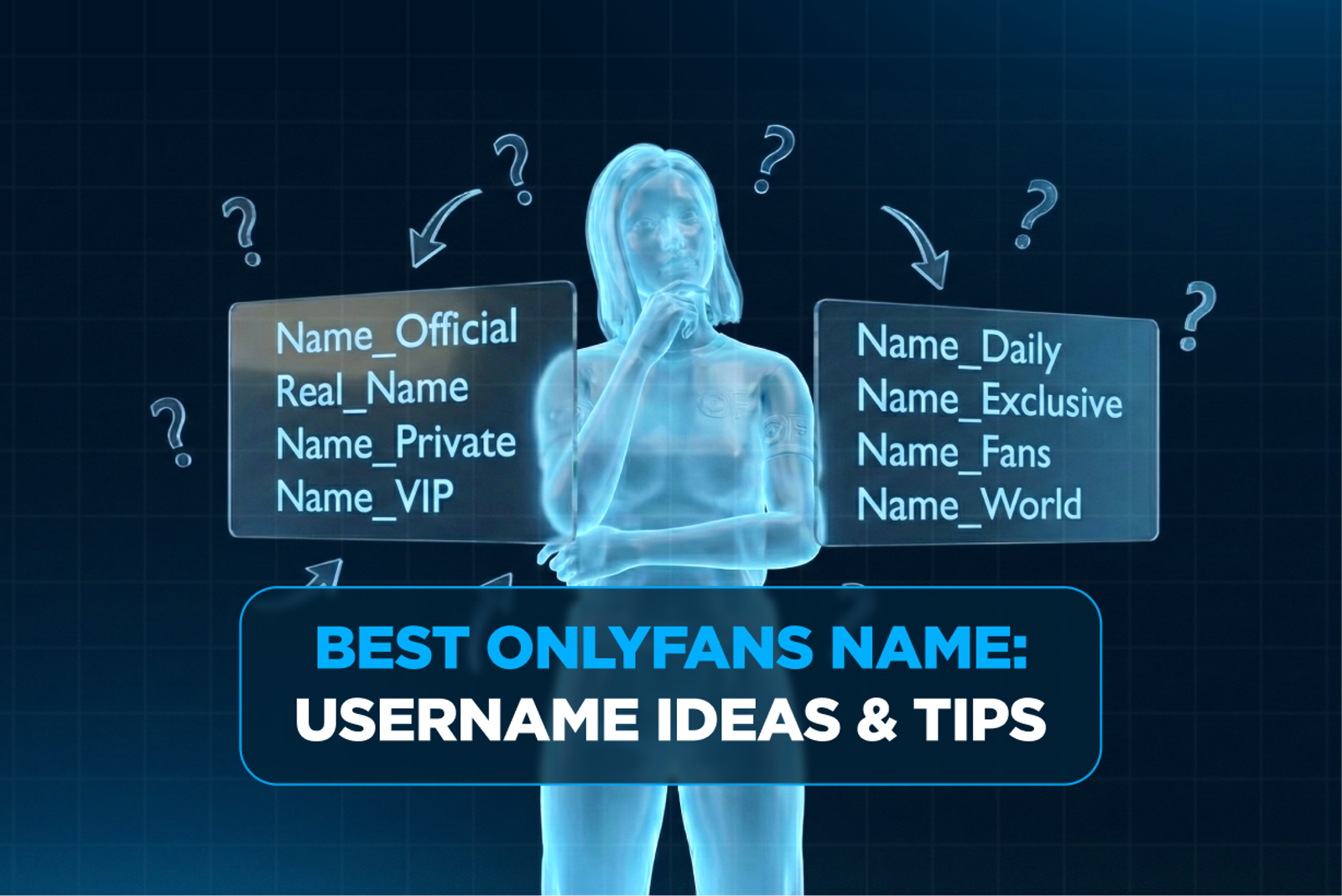 Las mejores ideas de nombres para OnlyFans: consejos para un nombre de usuario exitoso