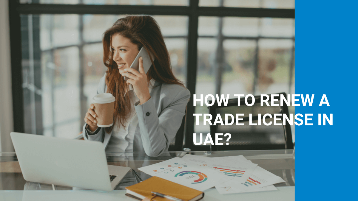 How to Renew a Trade License in UAE?