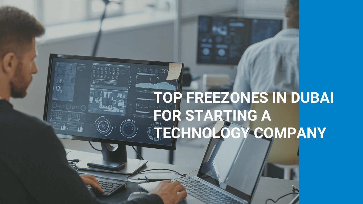 Top Freezones in Dubai for Starting a Technology Company