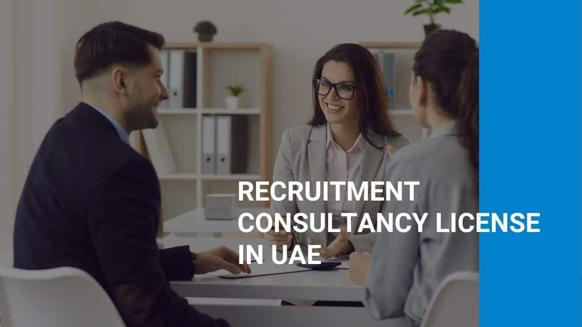 Recruitment Consultancy License in UAE