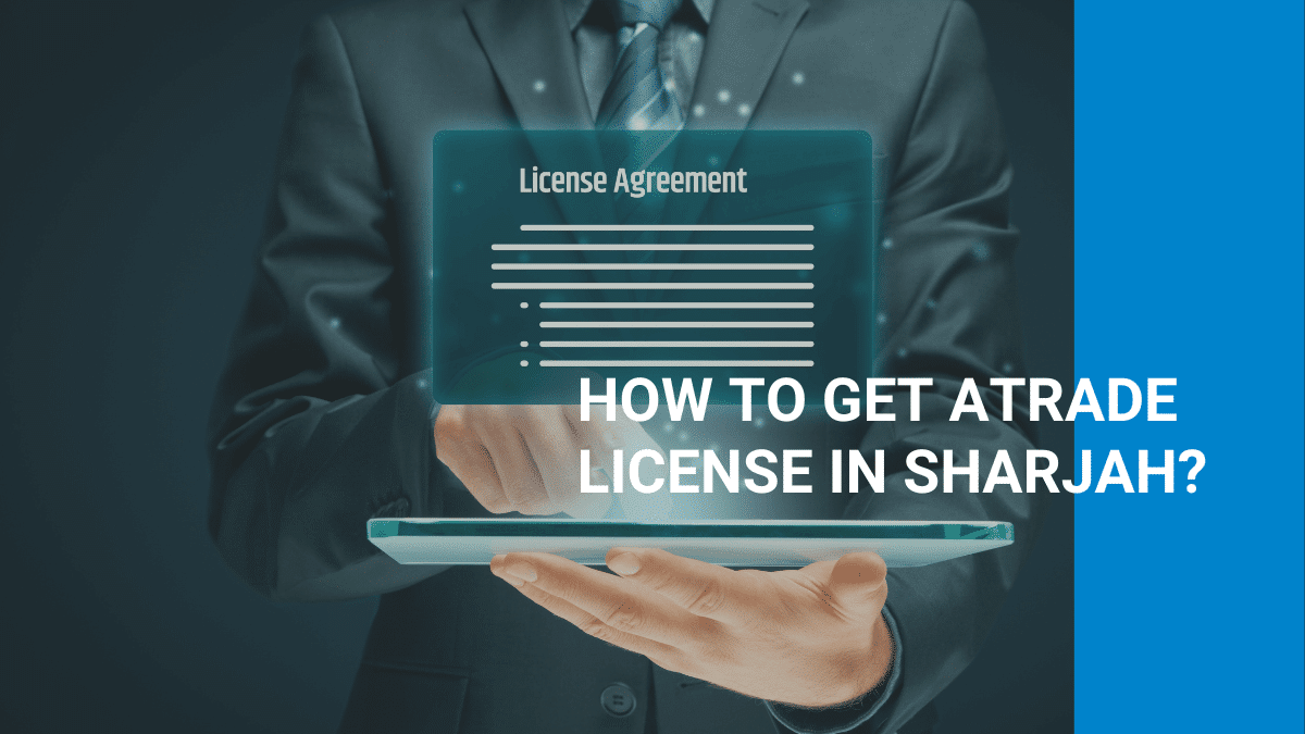 How to get a Trade License in Sharjah?