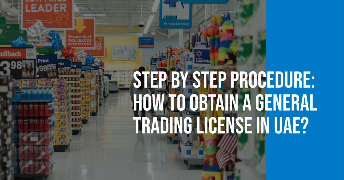 How to Obtain a General Trading License in UAE?