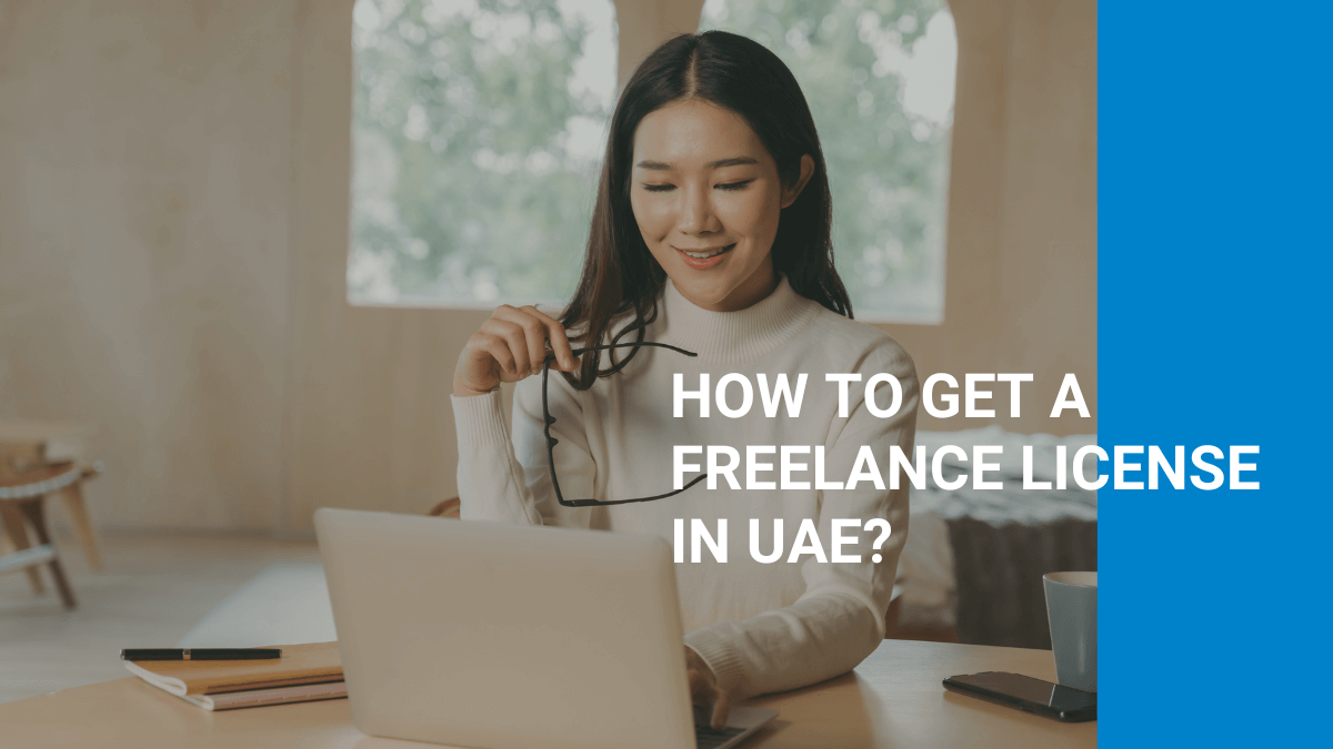 How to Get a Freelance License in UAE?