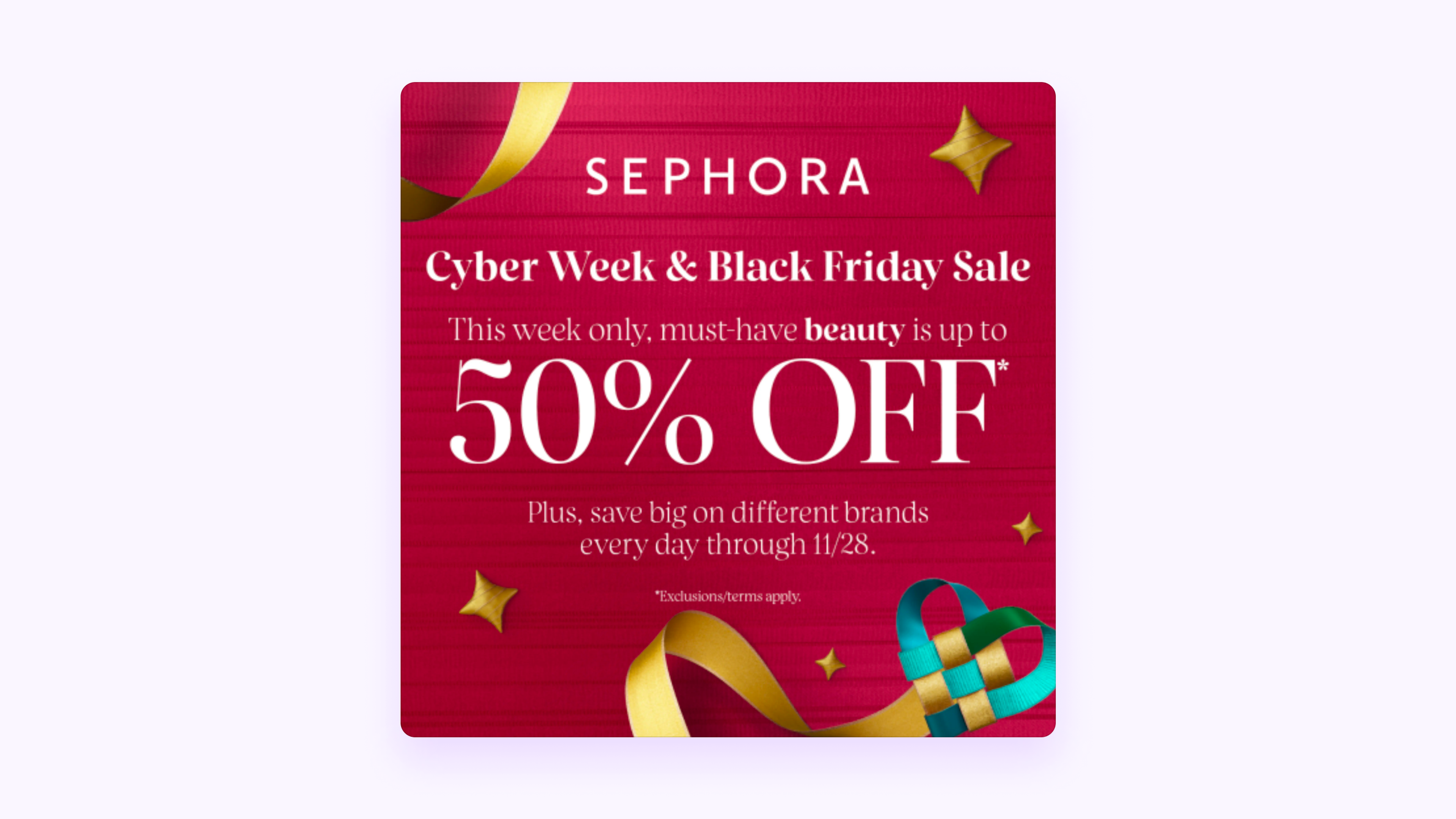 Image depicts Cyber Week & Black Friday Sale from Sephora. Offer is for 50% off select beauty.