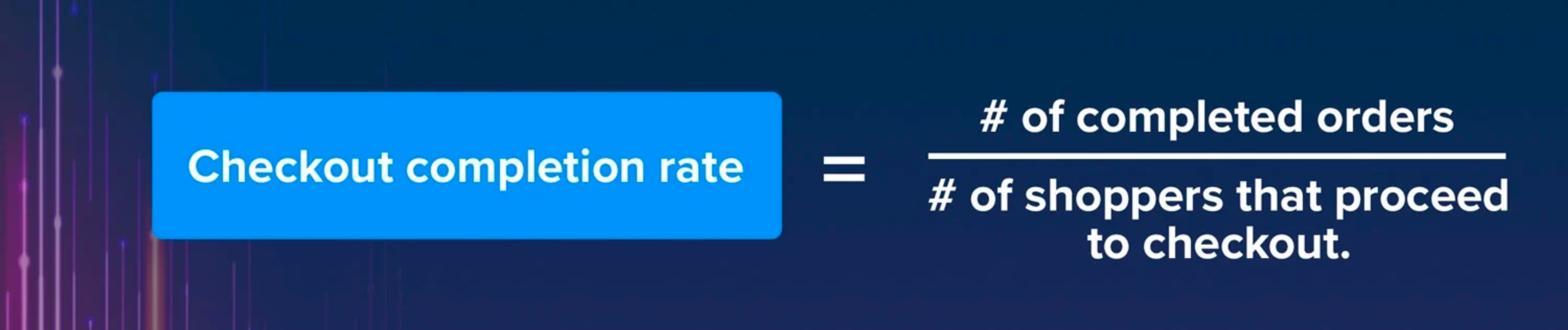 Checkout completion rate formula