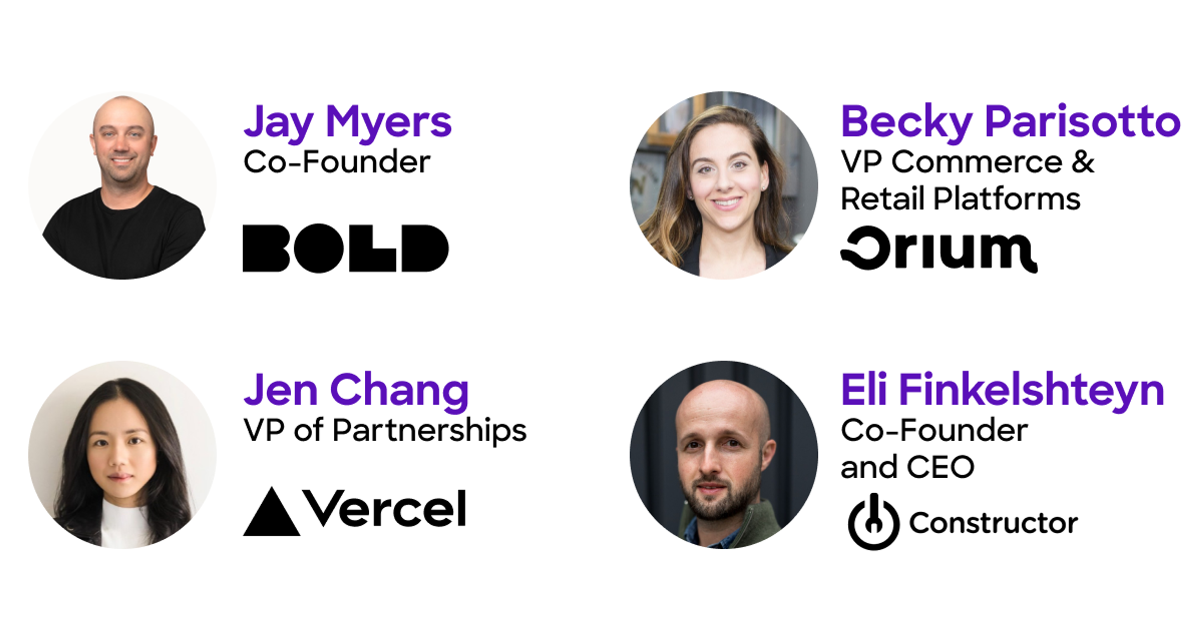 Meet the panel: Jay Myers Co-Founder Bold Commerce, Becky Parisotto, VP Commerce & Retail Platforms Orium, Jen Chang, VP of Partnerships, Vercel and Eli Finkelshteyn, Co-Founder and CEO Constructor.io, provide the plain truth on moving from a monolith to MACH.