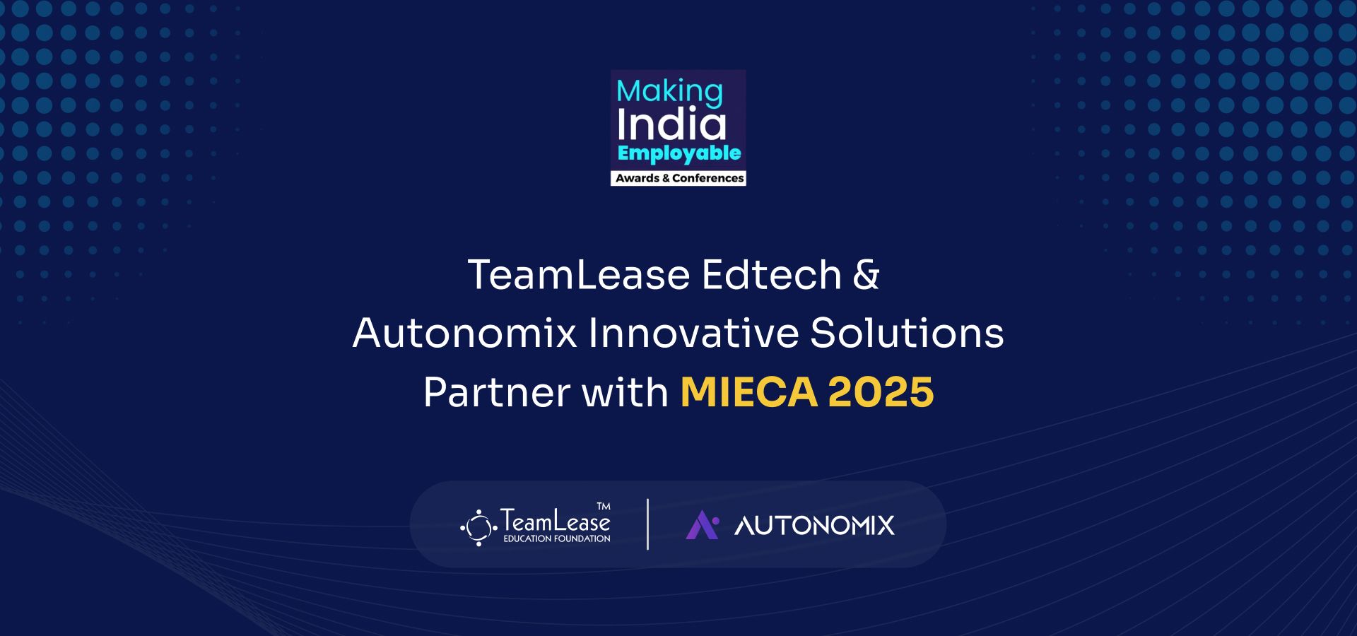 TeamLease Edtech and Autonomix Innovative Solutions partner with MIECA 2025