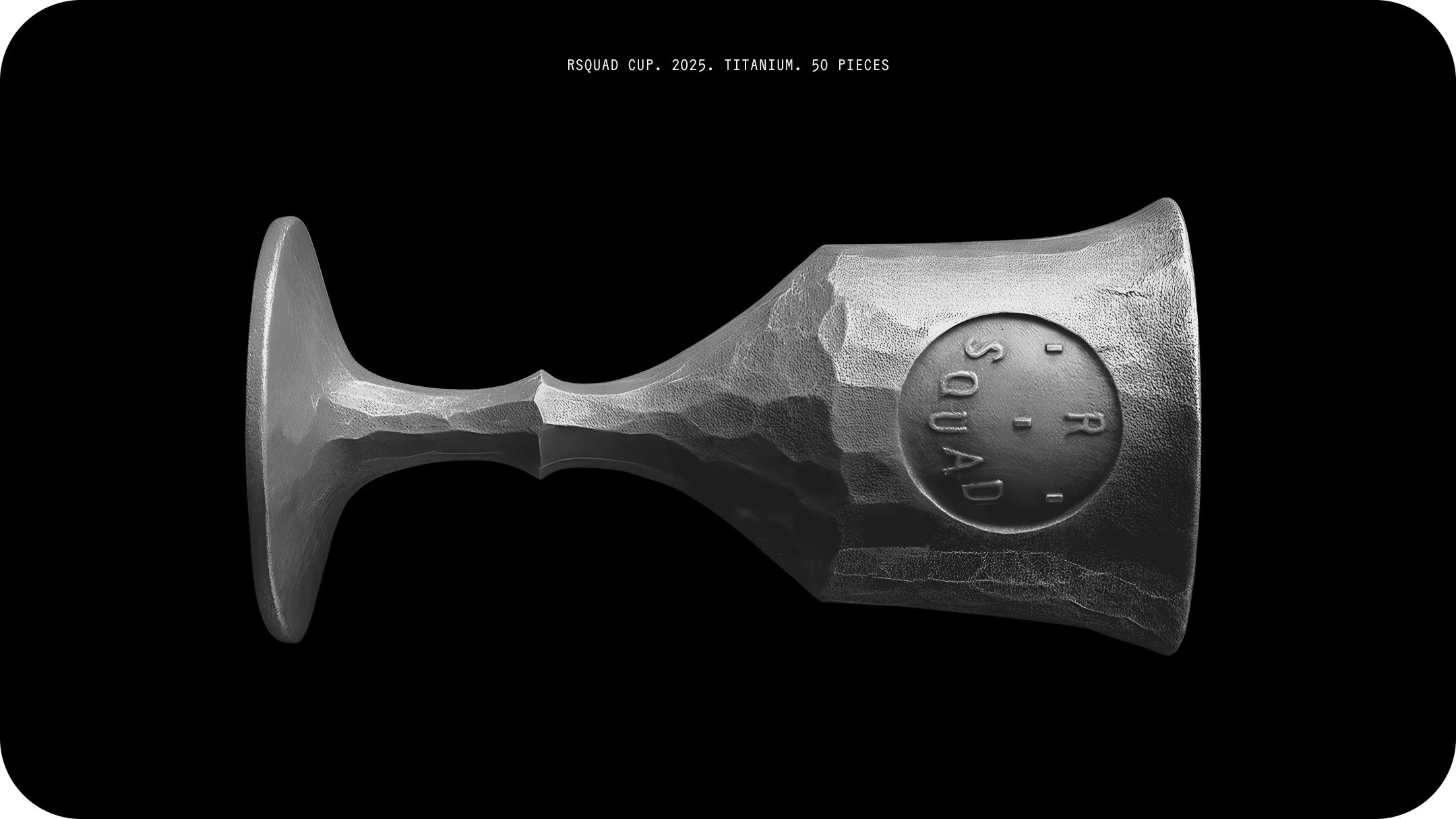 RSquad titanium goblet