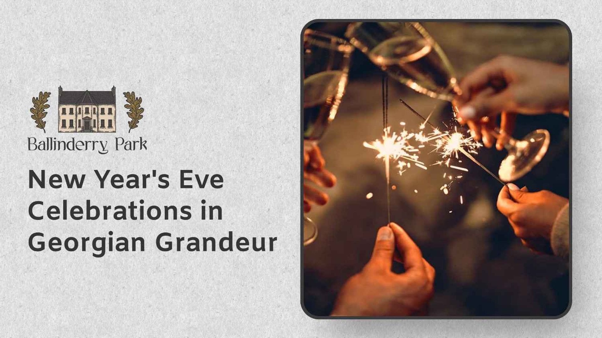 New Year's Eve Celebrations in Georgian Grandeur - Ballinderry Park
