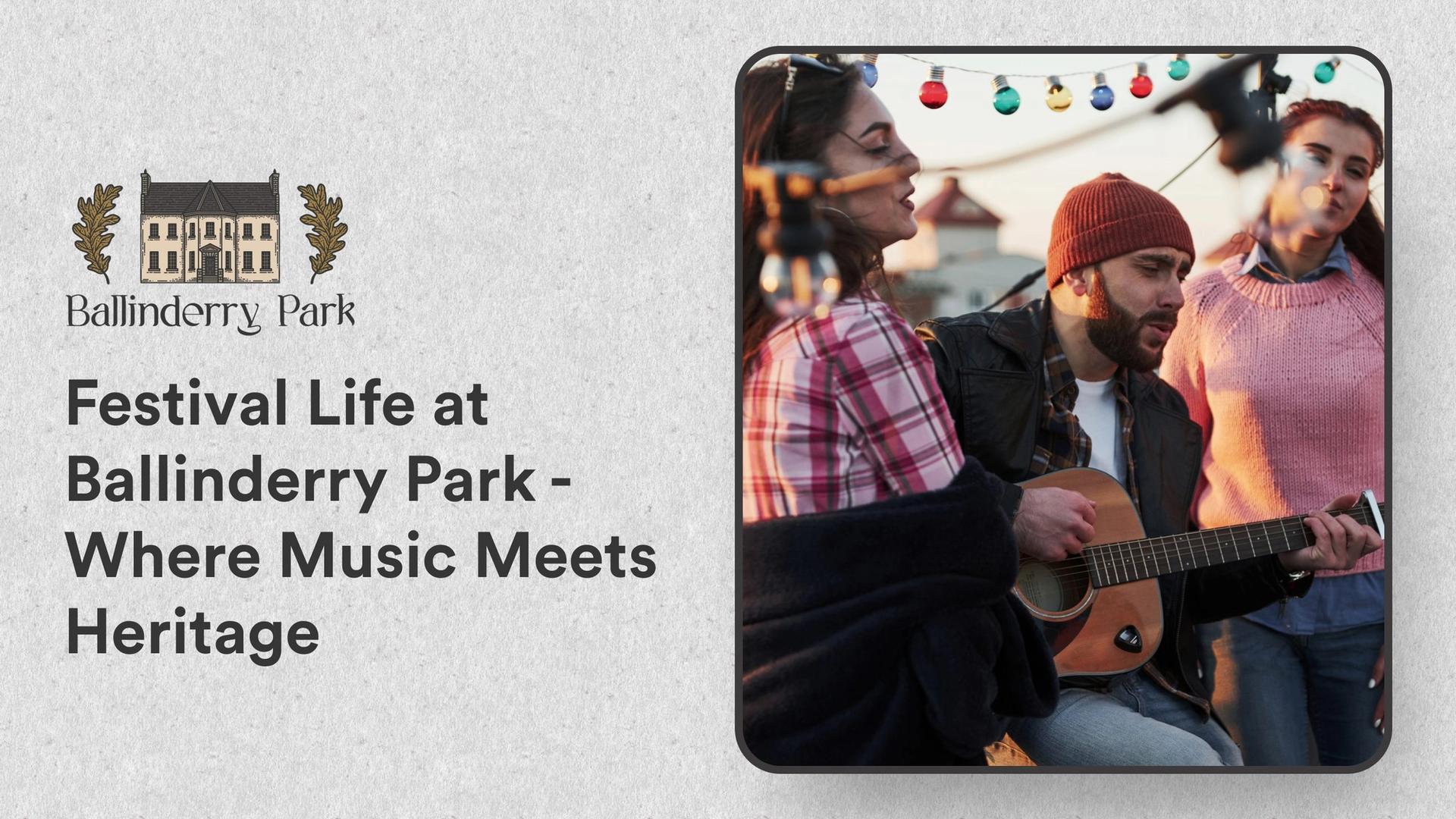 ♪ Festival Life at Ballinderry Park ♫