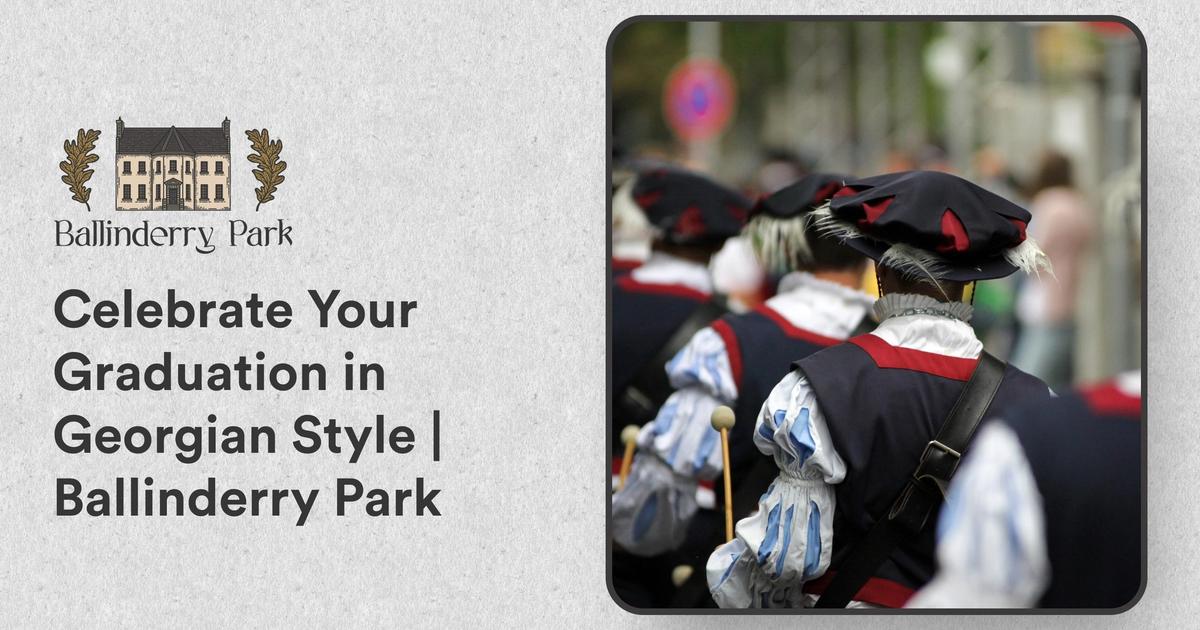 Celebrate Your Graduation in Georgian Style