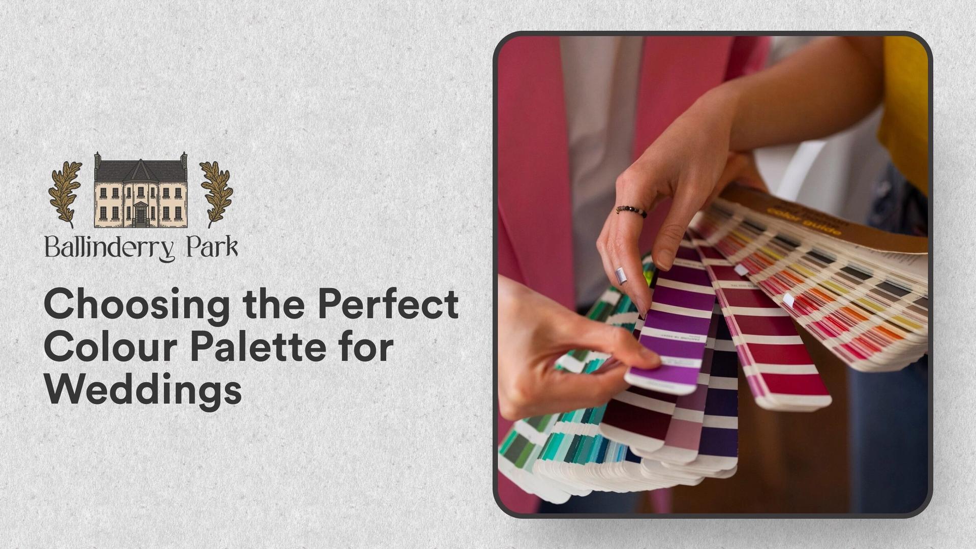 Choosing the Perfect Colour Palette for Weddings - Ballinderry Park