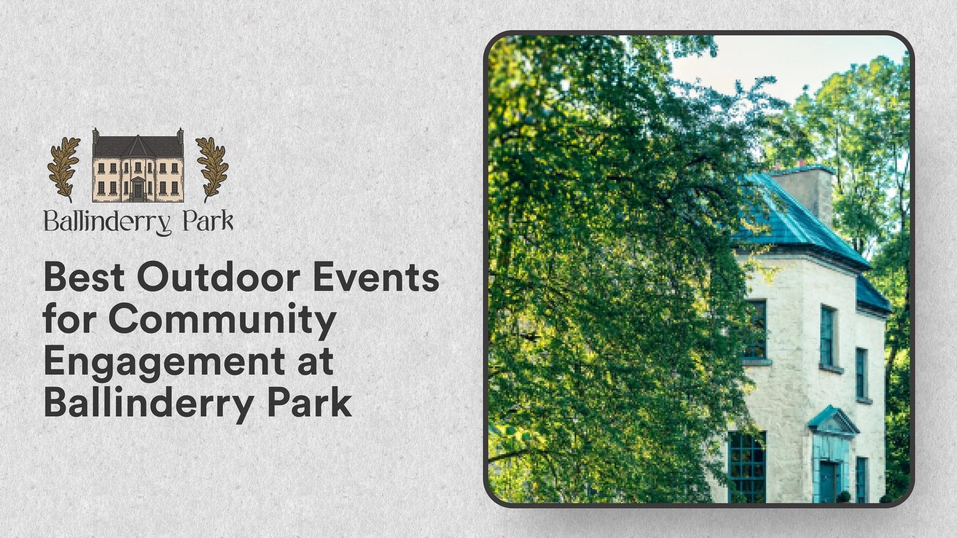 Best Outdoor Events for Community Engagement at Ballinderry Park - Ballinderry Park