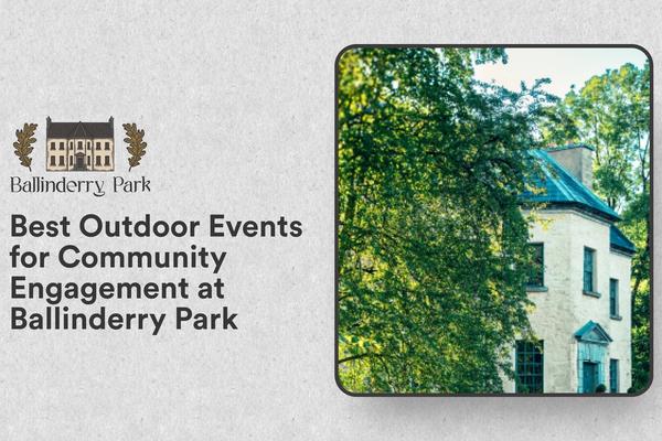 Best Outdoor Events for Community Engagement at Ballinderry Park - Ballinderry Park