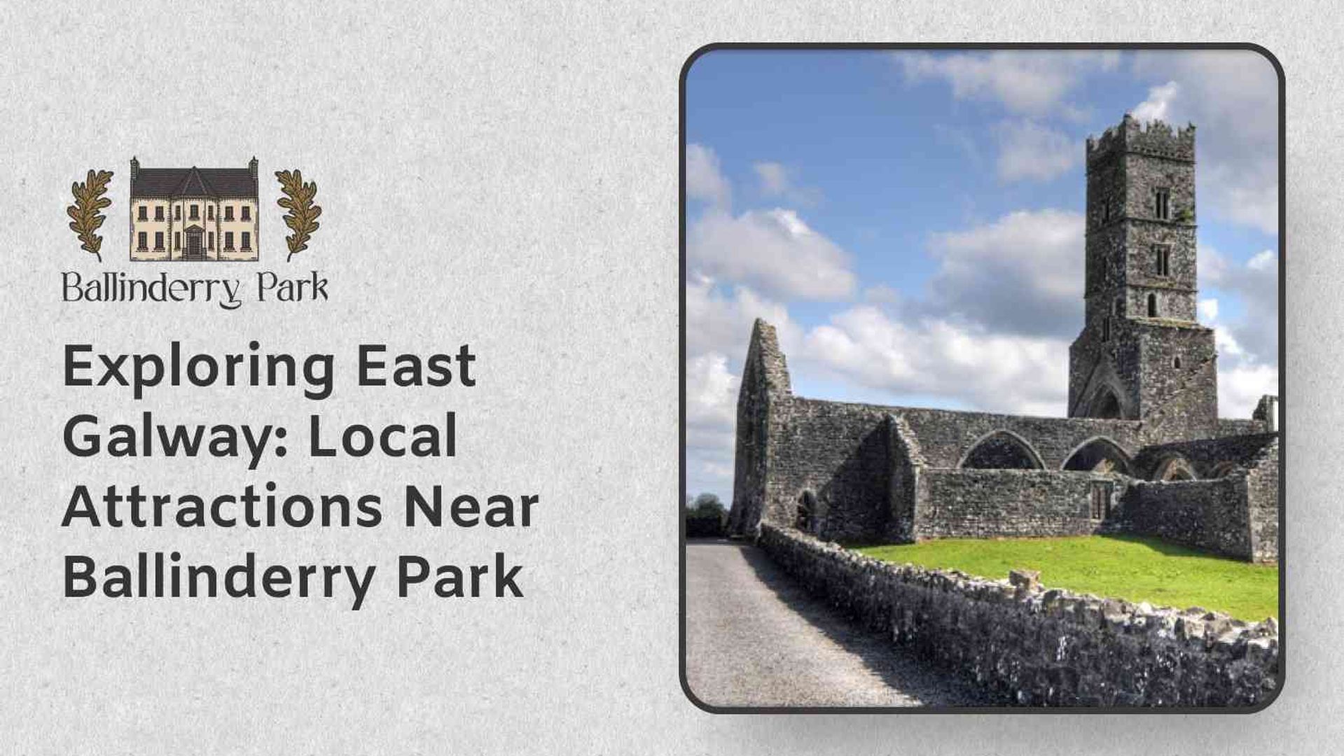 Exploring East Galway: Local Attractions Near Ballinderry Park - Ballinderry Park