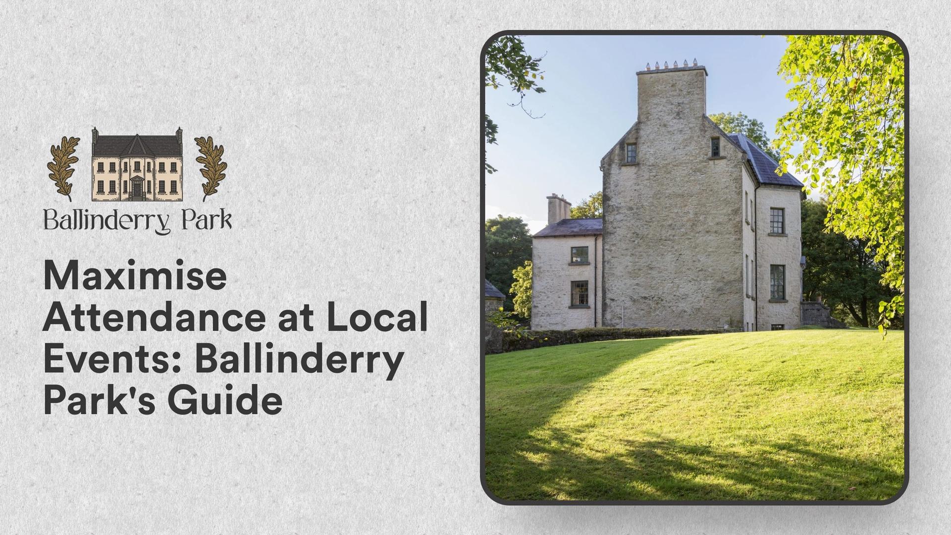 Maximise Attendance at Local Events: Ballinderry Park's Guide - Ballinderry Park