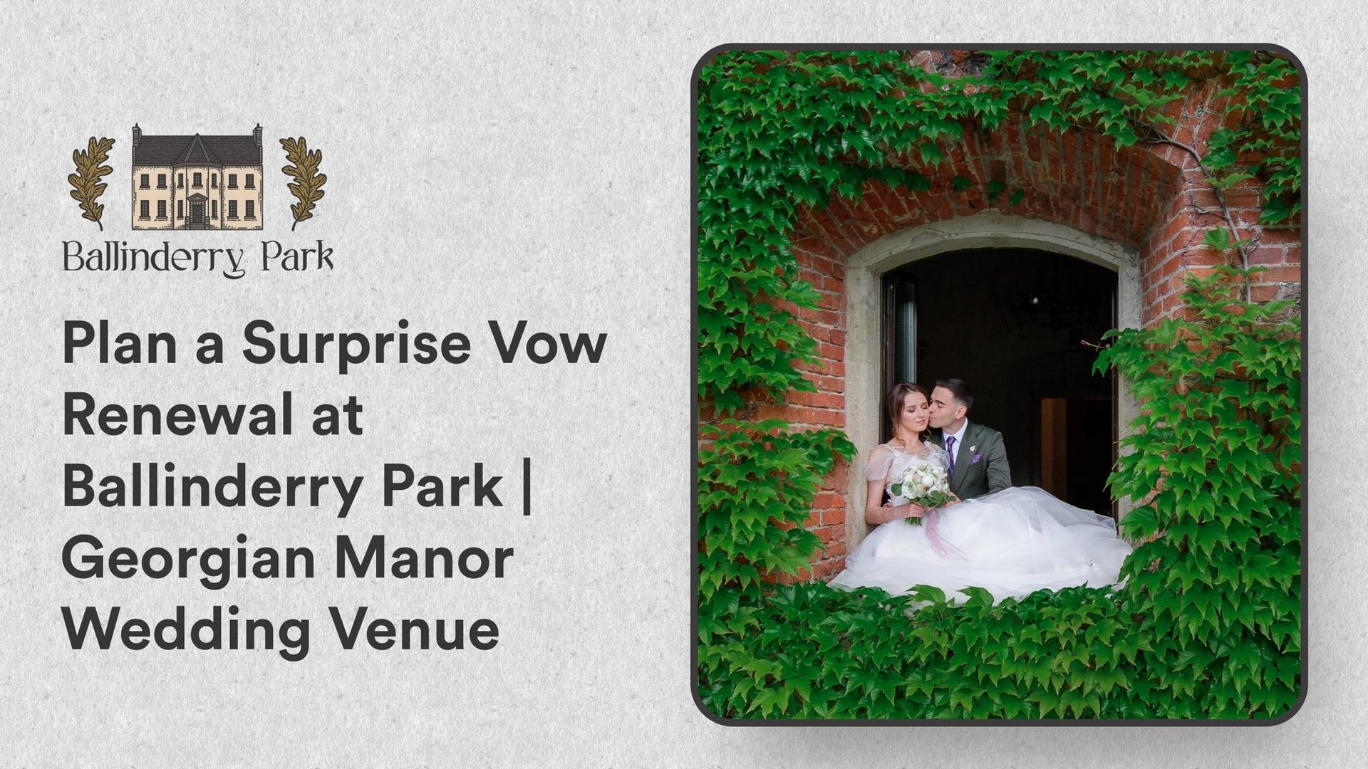 Plan a Surprise Vow Renewal at Ballinderry