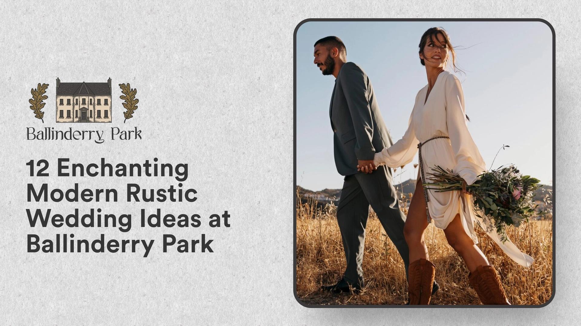 12 Enchanting Modern Rustic Wedding Ideas at Ballinderry Park - Ballinderry Park