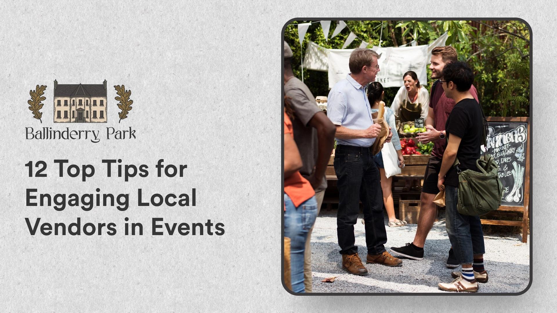 12 Top Tips for Engaging Local Vendors in Events - Ballinderry Park