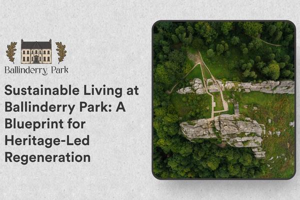 Sustainable Living at Ballinderry Park: A Blueprint for Heritage-Led Regeneration