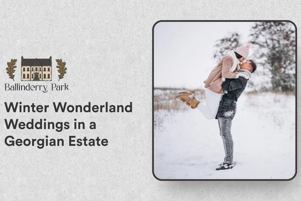 Winter Wonderland Weddings in a Georgian Estate - Ballinderry Park