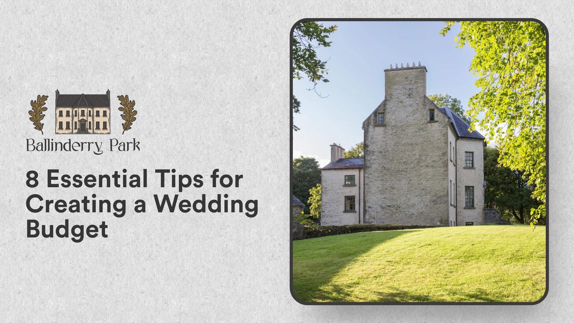 8 Essential Tips for Creating a Wedding Budget - Ballinderry Park
